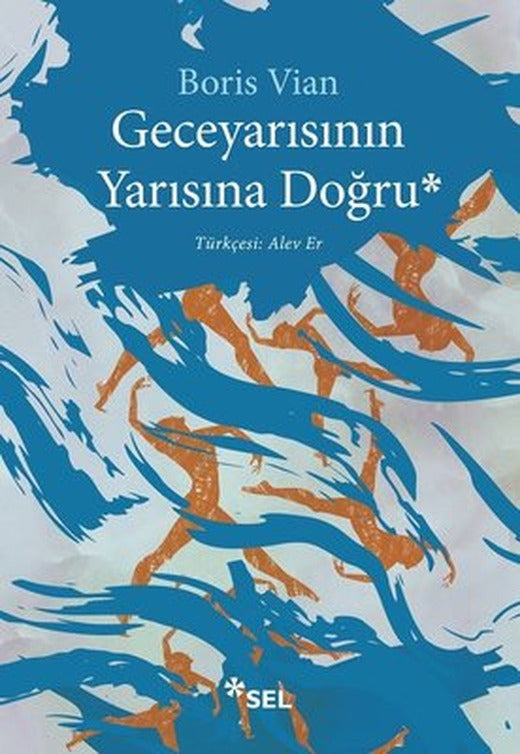 Geceyarısının Yarısına Doğru | Sel Yayıncılık