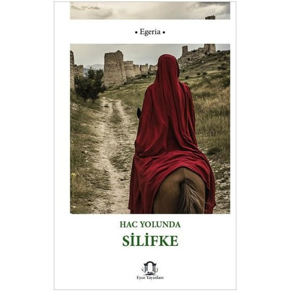 Hac Yolunda Silifke | Eyce Yayınları (İnce Kapak)
