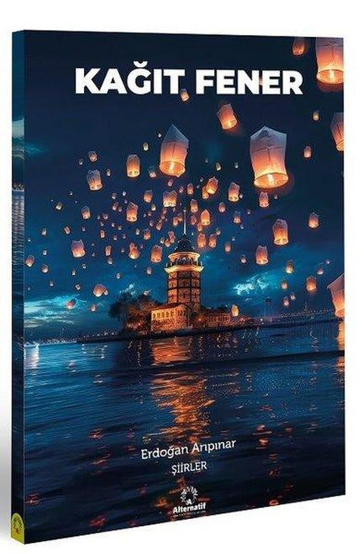 Kağıt Fener - Şiirler | Alternatif Yayıncılık (İnce Kapak)