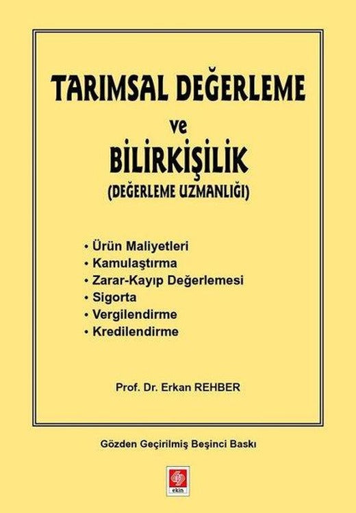 Tarımsal Değerleme ve Bilirkişilik - Değerleme Uzmanlığı | Ekin Basım Yayın (İnce Kapak)