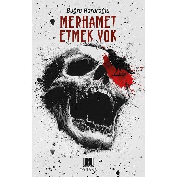 Merhamet Etmek Yok | Parana (İnce Kapak)