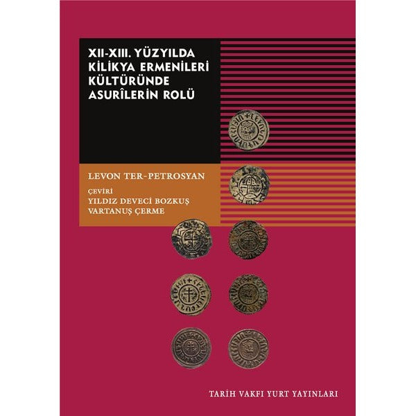 12.13.Yüzyılda Kilikya Ermenileri Kültüründe Asurilerin Rolü | Tarih Vakfı Yurt Yayınları