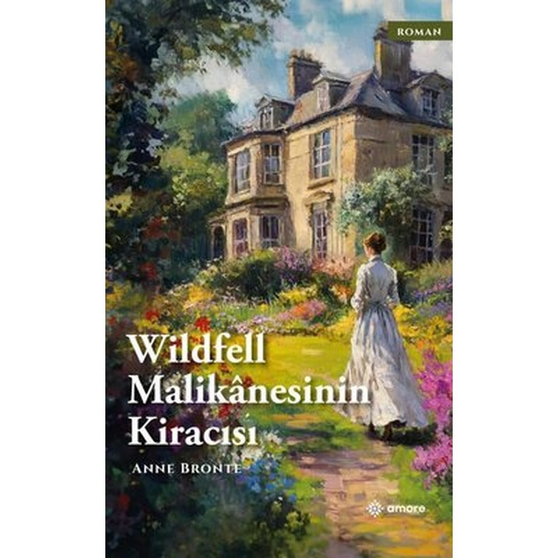 Wildfell Malikanesinin Kiracısı | Amore Yayınları (İnce Kapak)
