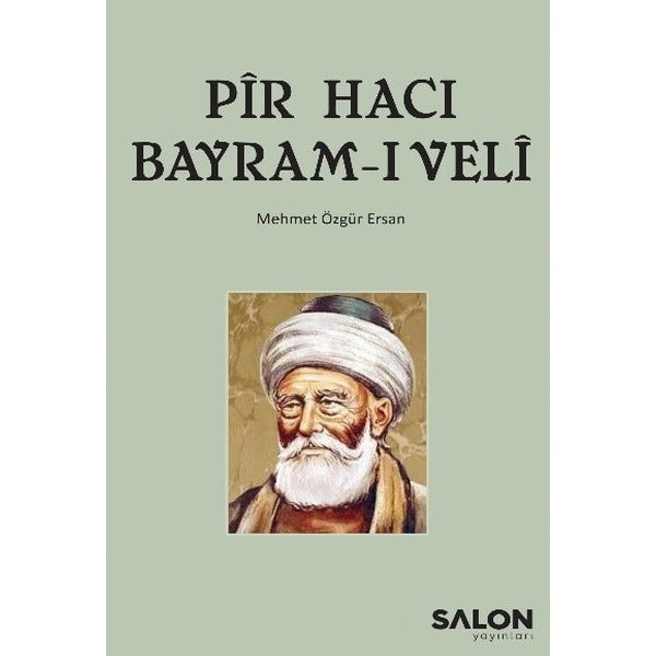 Pir Hacı Bayram-ı Veli | Salon Yayınları (İnce Kapak)