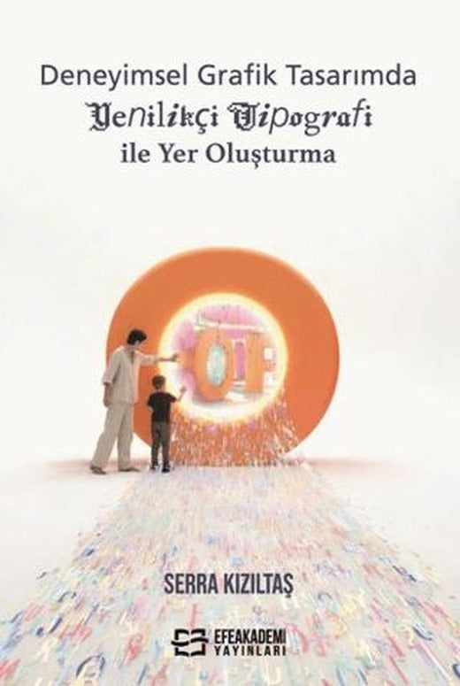 Deneyimsel Grafik Tasarımda Yenilikçi Tipografi ile Yer Oluşturma