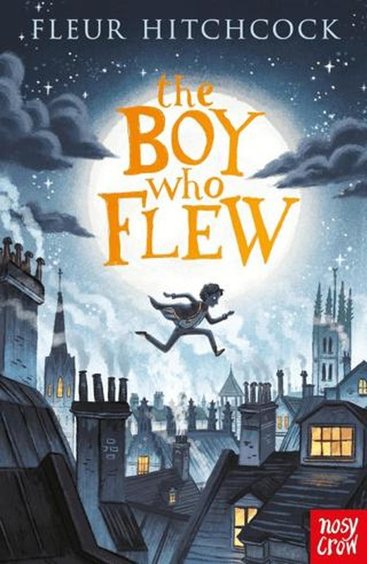 The Boy Who Flew | Nosy Crow (Ciltsiz)