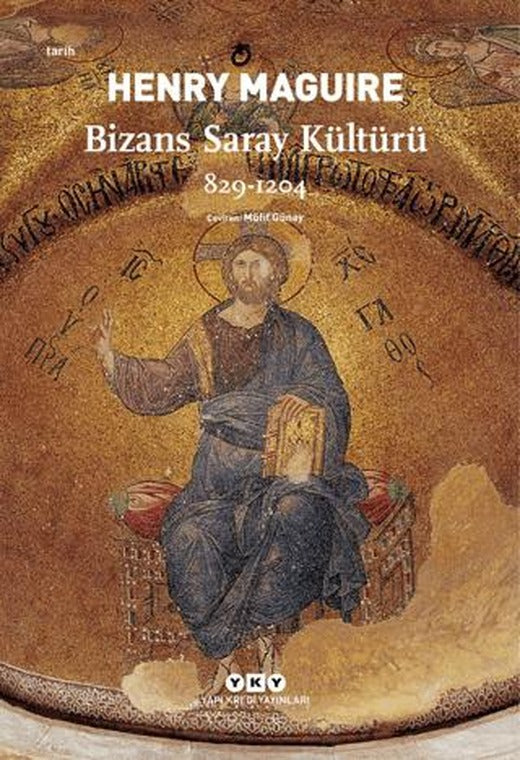 Bizans Saray Kültürü | Yapı Kredi Yayınları (Ciltsiz)