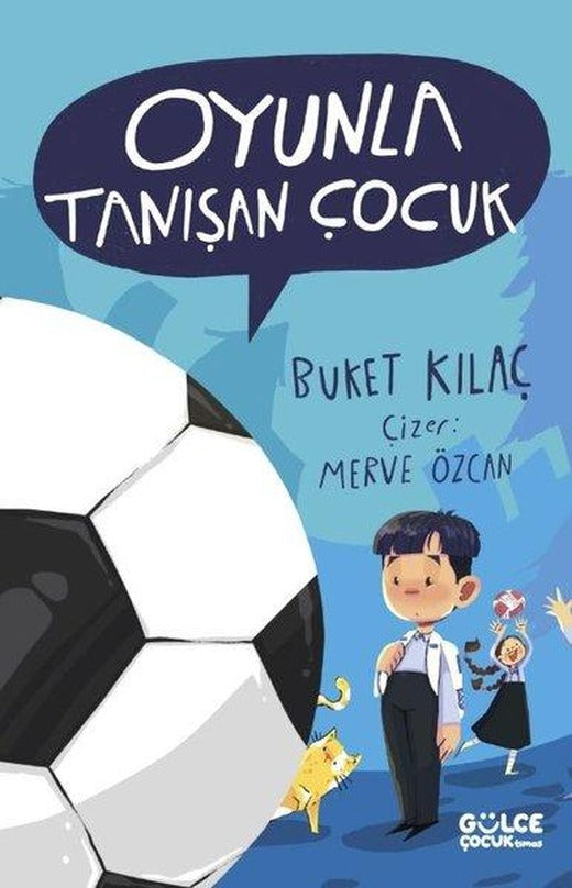 Oyunla Tanışan Çocuk | Gülce Çocuk (İnce Kapak)