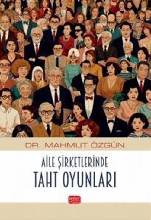 Aile Şirketlerinde Taht Oyunları | Nobel Bilimsel Eserler (İnce Kapak)