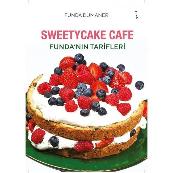 Sweetycake Cafe - Funda'nın Tarifleri | İkinci Adam Yayınları