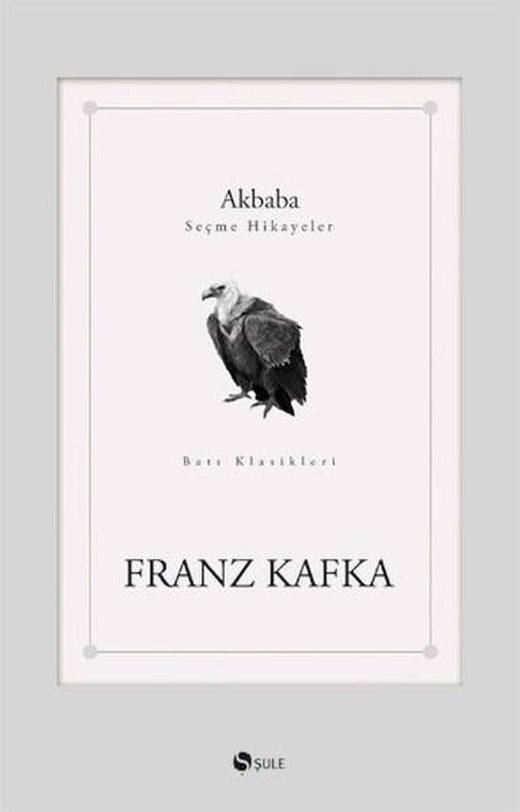 Akbaba | Şule Yayınları - Temel Kitaplar Dizisi (İnce Kapak)