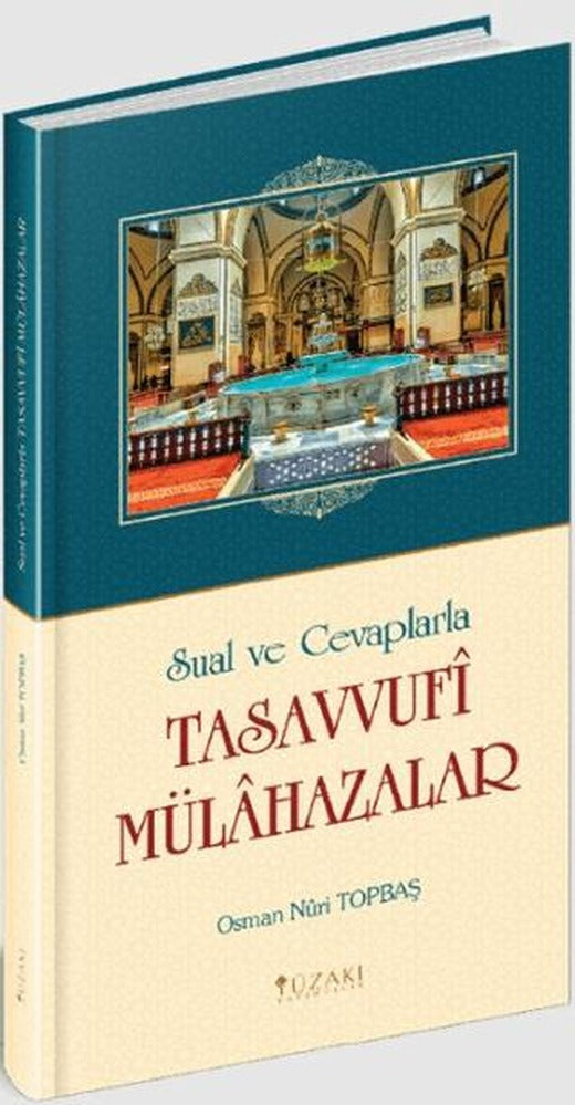 Sual ve Cevaplarla Tasavvufi Mülahazalar