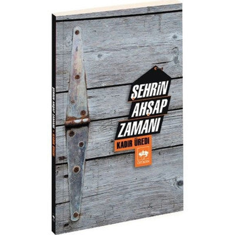 Şehrin Ahşap Zamanı | Ötüken Yayınları