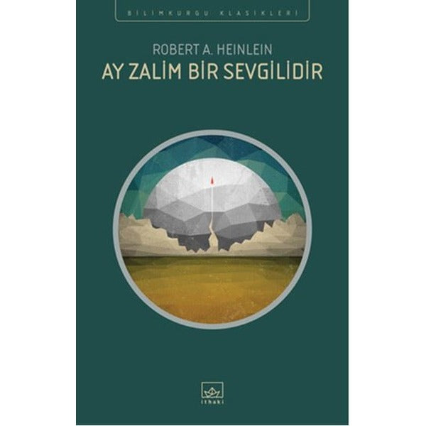Ay Zalim Bir Sevgilidir | İthaki Yayınları (İnce Kapak)
