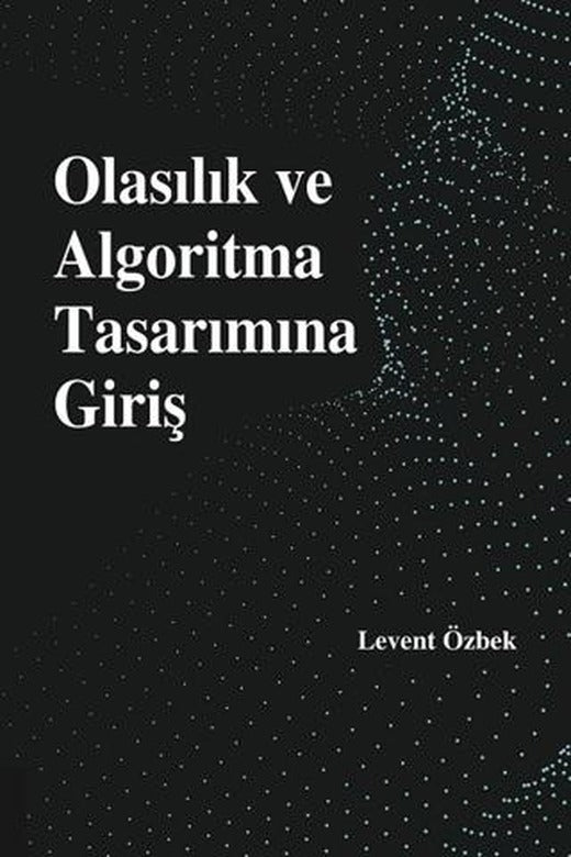 Olasılık ve Algoritma Tasarımına Giriş | Akademisyen Kitabevi (Ciltsiz)