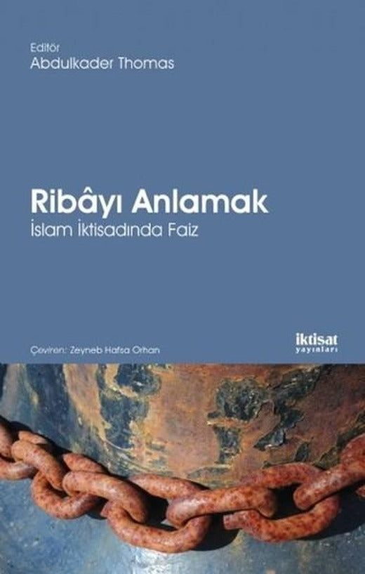 Riba'yı Anlamak: İslam İktisadında Faiz | İktisat Yayınları (İnce Kapak)