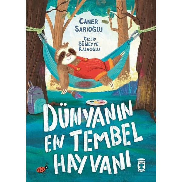 Dünyanın En Tembel Hayvanı | Timaş Çocuk (İnce Kapak)