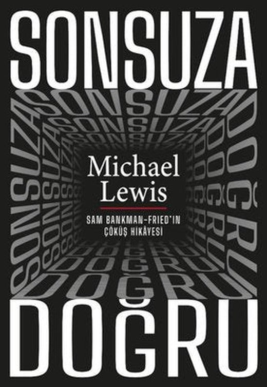 Sonsuza Doğru-Sam Bankman - Fried'in Çöküş Hikayesi | Saga Kitap (İnce Kapak)