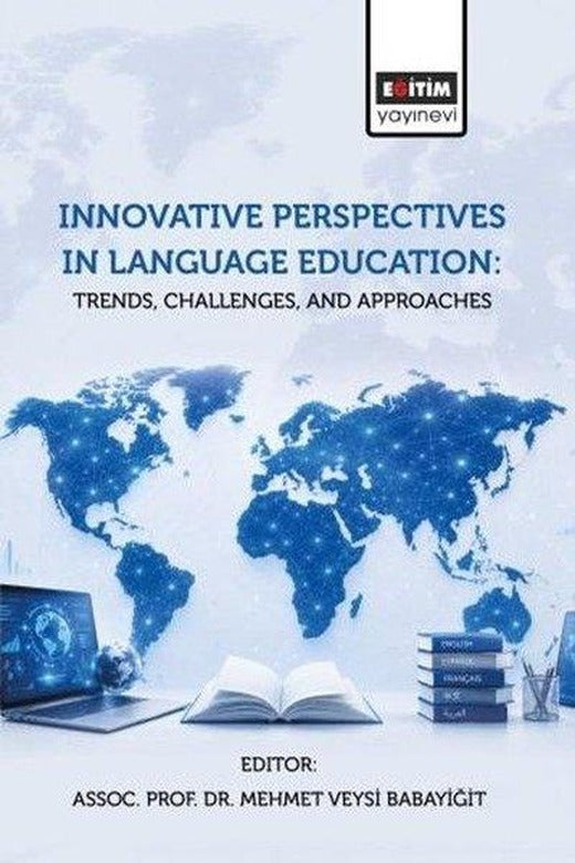 Innovative Perspectives In Language Education: Trends Challenges and Approaches | Eğitim Yayınevi (İnce Kapak)