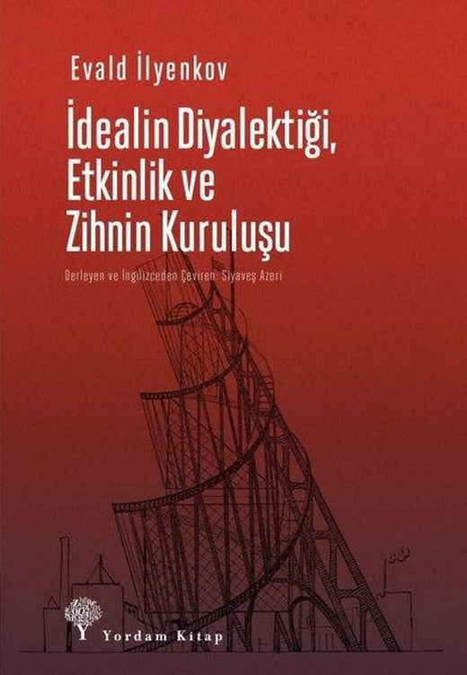 İdealin Diyalektiği Etkinlik ve Zihnin Kuruluşu | Yordam Kitap (İnce Kapak)