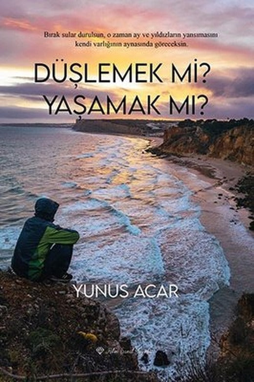 Düşlemek mi? Yaşamak mı? | Ritim Sanat Yayınları