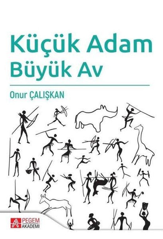 Küçük Adam Büyük Av | Pegem Akademi Yayıncılık (İnce Kapak)