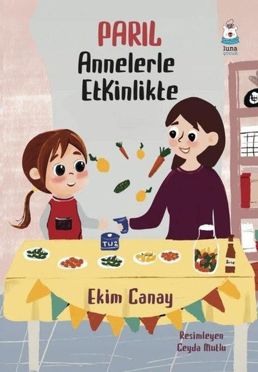Parıl Annelerle Etkinlikte | Luna Yayınları (İnce Kapak)