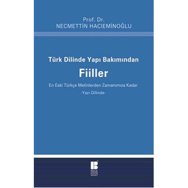 Türk Dilinde Yapı Bakımından Fiiller | Bilge Kültür Sanat