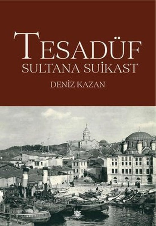 Tesadüf - Sultana Suikast | SRC Kitap