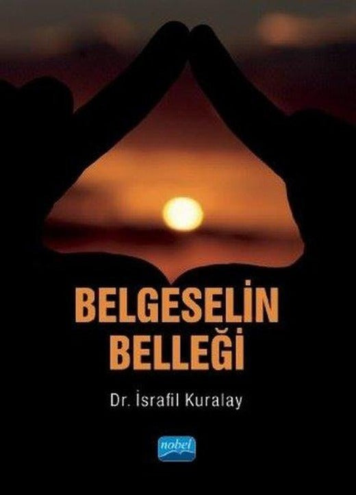 Belgeselin Belleği | Nobel Akademik Yayıncılık (İnce Kapak)