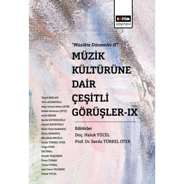 Müzik Kültürüne Dair Çeşitli Görüşler - IX