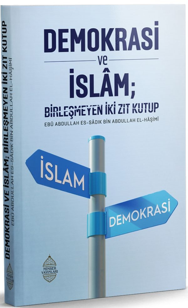 Demokrasi ve İslam: Birleşmeyen İki Zıt Kutup | Minber Yayınları (İnce Kapak)
