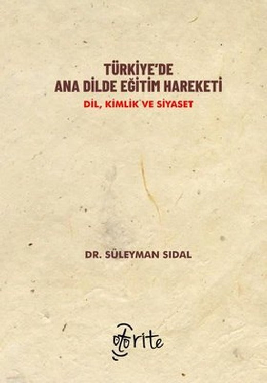 Türkiye'de Ana Dilde Eğitim Hareketi: Dil Kimlik ve Siyaset | Otorite