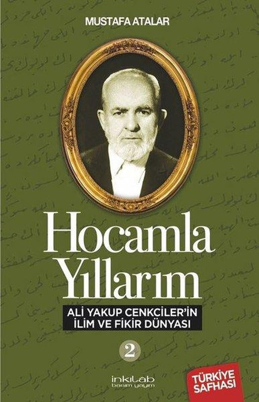 Hocamla Yıllarım 2 - Ali Yakup Cenkcilerin İlim ve Fikir Dünyası | İnkılab Yayınları (İnce Kapak)