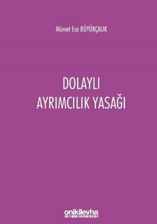 Dolaylı Ayrımcılık Yasağı | On İki Levha Yayınları (Ciltsiz)