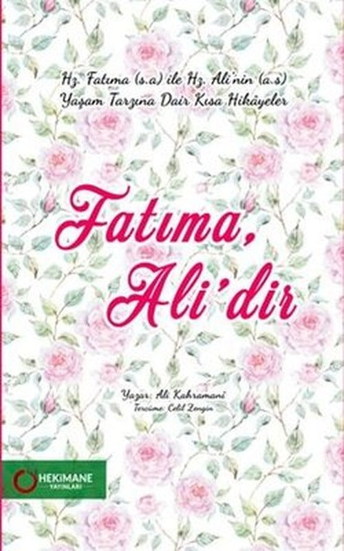 Fatıma, Ali'dir - Küçük Boy | Hekimane Yayınları (İnce Kapak)