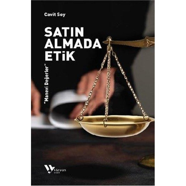 Satın Almada Etik - Manevi Değerler | Vizyon Yayın (İnce Kapak)