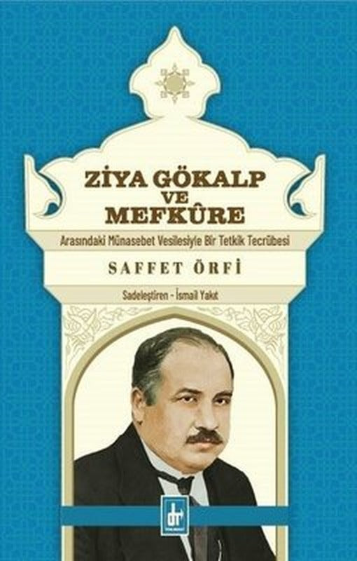 Ziya Gökalp ve Mefkure Arasındaki Münasebet Vesilesiyle Bir Tetkik Mücadelesi | Töre Devlet Yayınları