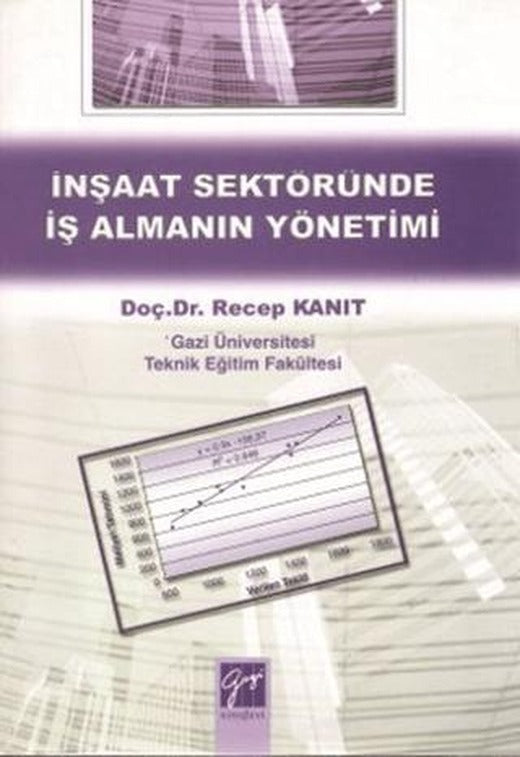 İnşaat Sektöründe İş Almanın Yönetimi | Gazi Kitabevi (Ciltsiz)