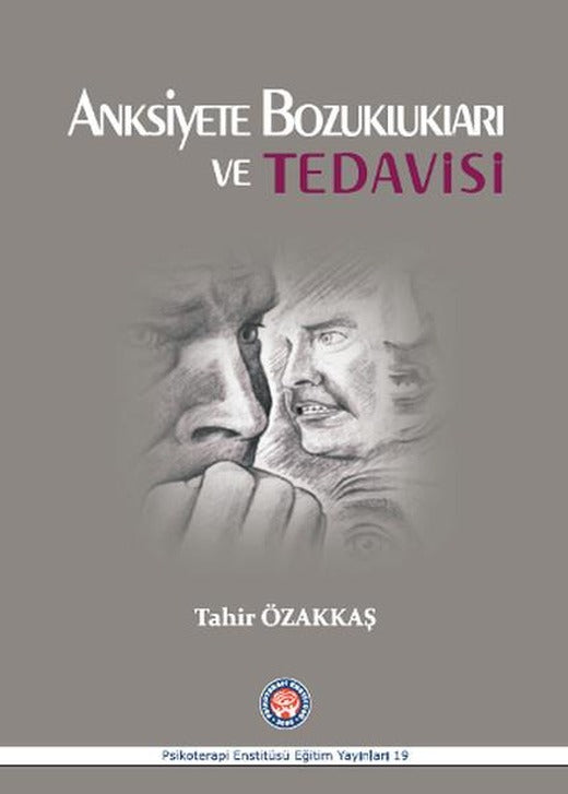 Anksiyete Bozuklukları ve Tedavisi | Psikoterapi Enstitüsü (İnce Kapak)
