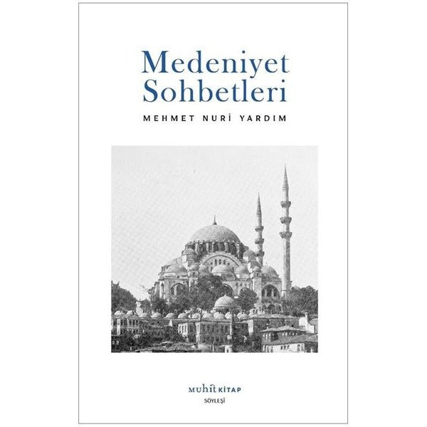 Medeniyet Sohbetleri | Muhit Kitap (İnce Kapak)