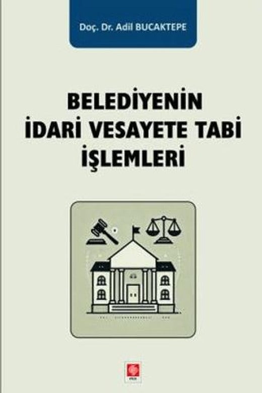 Belediyenin İdari Vesayete Tabi İşlemleri
