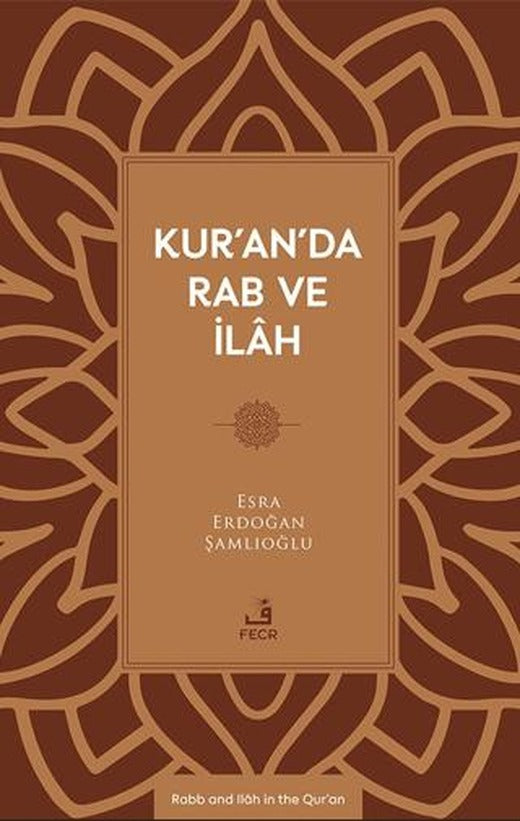 Kur’an’da Rab ve İlâh