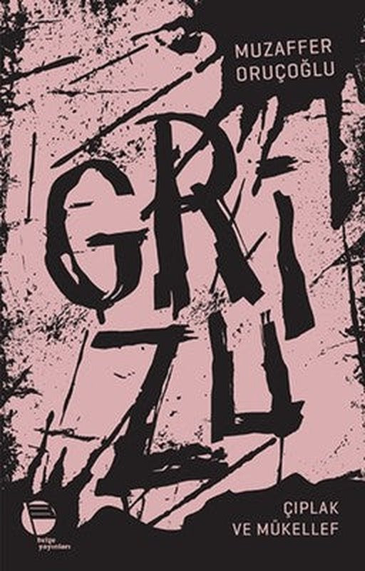Grizu 2-Çıplak ve Mükellef | Belge Yayınları