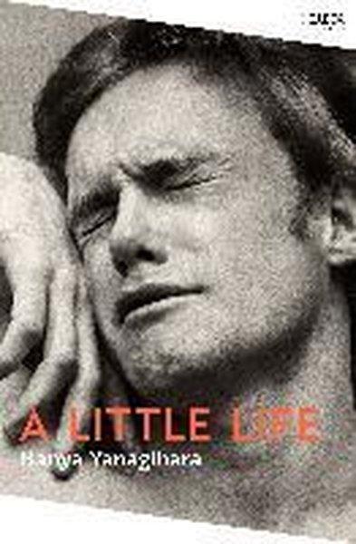A Little Life: Shortlisted for the Man Booker Prize 2015 (Picador Collection) | Picador (İnce Kapak) - Resim 1
