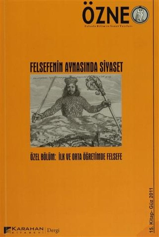 Özne Felsefe Bilim ve Sanat Yazıları Sayı: 15 - Güz 2011 | Karahan Kitabevi (Ciltsiz)