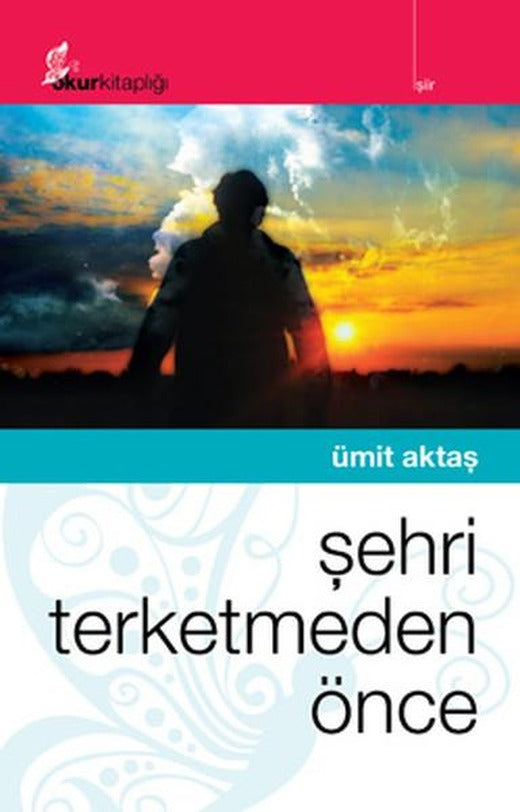 Şehri Terketmeden Önce | Okur Kitaplığı (İnce Kapak)