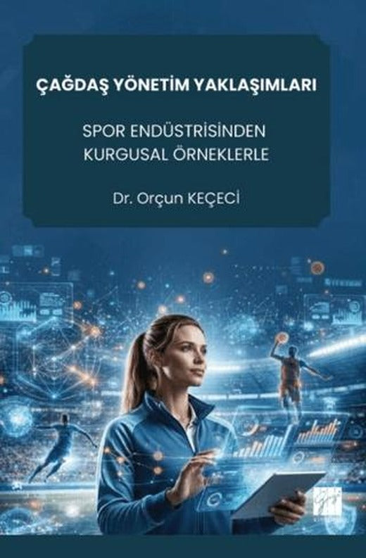 Çağdaş Yönetim Yaklaşımları Spor Endüstrisinden Kurgusal Örneklerle