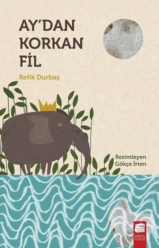 Ay'dan Korkan Fil | Final Kültür Sanat Yayınları
