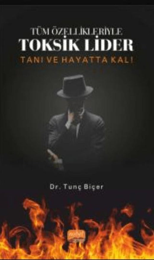 Tüm Özellikleriyle Toksik Lider | Nobel Bilimsel Eserler (Ciltsiz)